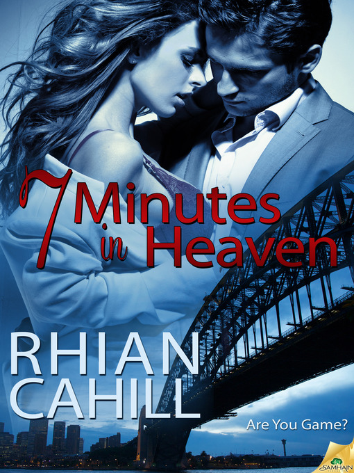 Title details for 7 Minutes in Heaven by Rhian Cahill - Wait list